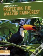 Protecting The Amazon Rainforest