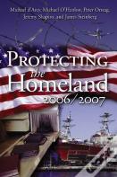 Protecting The Homeland 2006/2007