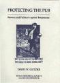 Protecting The Pub - Brewers And Publicans Against Temperance - Preview