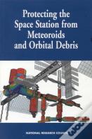 Protecting The Space Station From Meteoroids And Orbital Debris