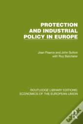Protection And Industrial Policy In Europe