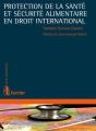 Protection De La Santé Et Sécurité Alimentaire En Droit International - Preview