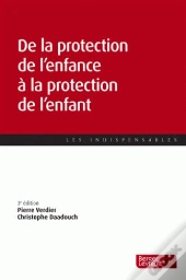 Protection De L'Enfance Apres La Reforme De 2016 (3e Ed) (La)