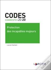 Protection Des Incapables Majeurs (Édition 2020)