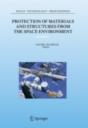 Protection Of Materials And Structures From The Space Environment - Preview
