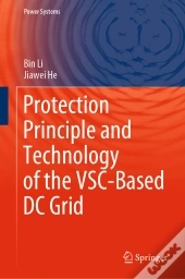 Protection Principle And Technology Of The Vsc-Based Dc Grid