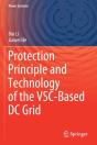 Protection Principle And Technology Of The Vsc-Based Dc Grid - Preview