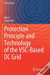 Protection Principle And Technology Of The Vsc-Based Dc Grid