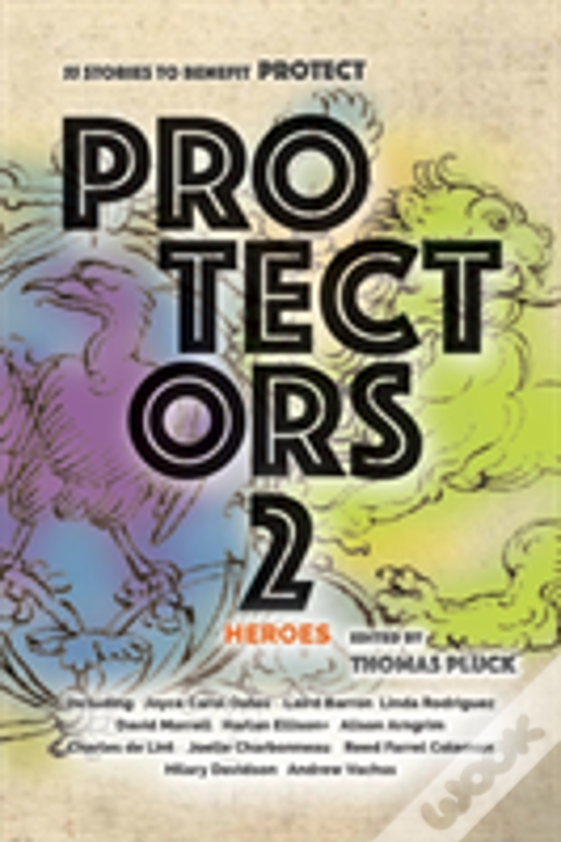 Protectors 2: Heroes: Stories To Benefit Protect