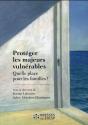 Protéger Les Majeurs Vulnérables ; Quelle Place Pour Les Familles ? - Preview