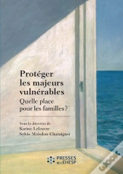 Capa do artigo Protéger Les Majeurs Vulnérables - Quelle Place Pour Les Familles ?