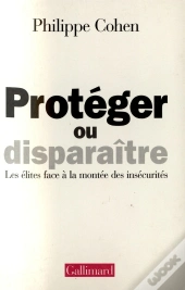Protéger Ou Disparaître ; Les Élites Face À La Montée Des Insécurités