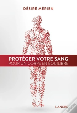 Capa do artigo Protéger Votre Sang Pour Un Corps En Équilibre