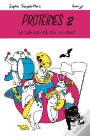 Capa do artigo Protéines Tome 2 : Le Carnaval Du Vivant