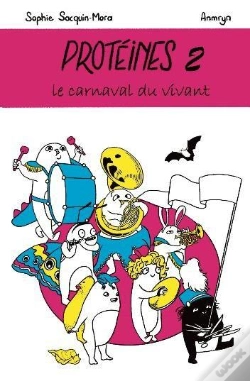 Capa do artigo Protéines Tome 2 : Le Carnaval Du Vivant