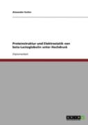 Proteinstruktur Und Elektrostatik Von Beta-Lactoglobulin Unter Hochdruck