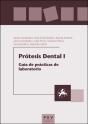 Protesis Dental I Guia De Practicas De Laboratorio - Preview