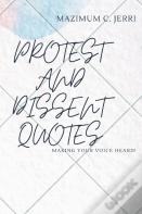 Protest And Dissent Quotes