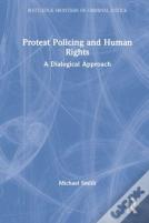 Protest Policing And Human Rights
