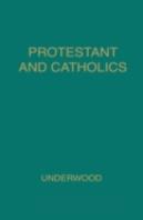 Protestant And Catholic