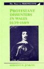 Protestant Dissenters In Wales, 1639-89 - Preview