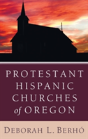 Protestant Hispanic Churches Of Oregon - Preview