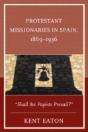 Protestant Missionaries In Spain, 1869â€“1936 - Preview