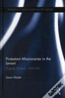 Protestant Missionaries In The Levant
