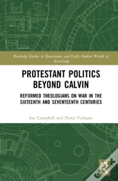 Protestant Politics Beyond Calvin