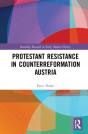 Protestant Resistance In Counterreformation Austria - Preview