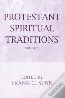 Protestant Spiritual Traditions, Volume One