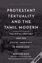 Protestant Textuality And The Tamil Modern