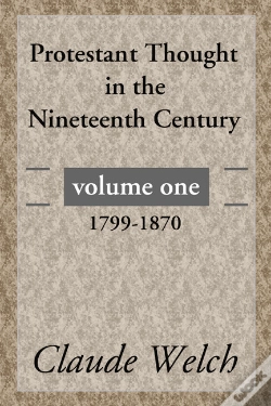 Capa do artigo Protestant Thought In The Nineteenth Century, Volume 1