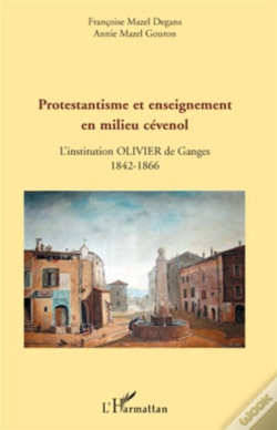 Capa do artigo Protestantisme Et Enseignement En Milieu Cévenol ; L'Institution Olivier De Ganges 1842-1866