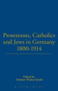 Protestants, Catholics And Jews In Germany, 1800-1914