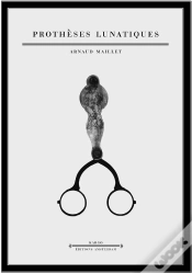 Capa do artigo Prothèses Lunatiques : Les Lunettes, De La Science Aux Fantasmes