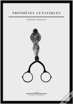 Capa do artigo Prothèses Lunatiques : Les Lunettes, De La Science Aux Fantasmes