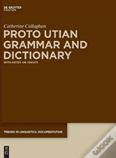 Proto Utian Grammar And Dictionary