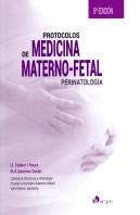 Protocolos De Medicina Materno-Fetal. Perinatología, 5ª Edición