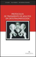 Protocolos de Tratamento de Adultos em Ortotraumatologia