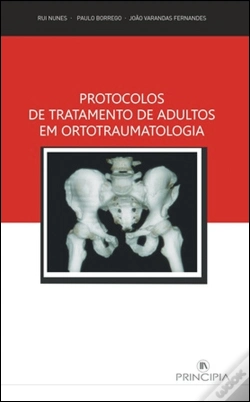 Capa do artigo Protocolos de Tratamento de Adultos em Ortotraumatologia