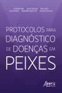 Protocolos Para Diagnóstico De Doenças Em Peixes - Preview
