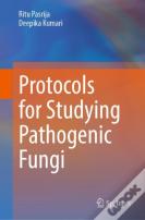 Protocols For Studying Pathogenic Fungi