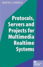 Protocols, Servers And Projects For Multimedia Realtime Systems - Preview