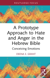 Prototype Approach To Hate And Anger In The Hebrew Bible