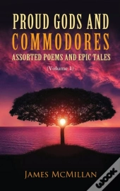 Proud Gods And Commodores: Assorted Poem