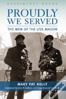 Proudly We Served