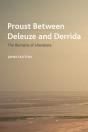 Proust Between Deleuze And Derrida - Preview