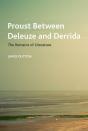 Proust Between Deleuze And Derrida - Preview