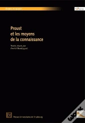 Proust Et Les Moyens De La Connaissance